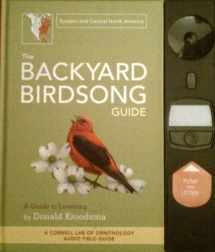 9780811863421-0811863425-The Backyard Birdsong Guide: Eastern and Central North America, A Guide to Listening (Backyard Birdsong Guides)