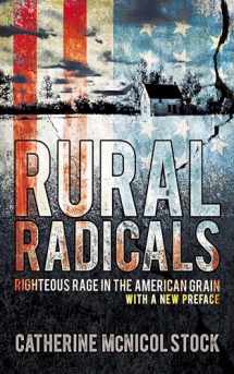 9781501714030-1501714031-Rural Radicals: Righteous Rage in the American Grain
