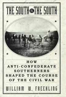 9780195156294-0195156293-The South Vs. The South: How Anti-Confederate Southerners Shaped the Course of the Civil War