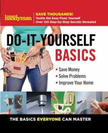 9781621453536-1621453537-Family Handyman Do-It-Yourself Basics: Save Money, Solve Problems, Improve Your Home (1) (Family Handyman DIY Basics)