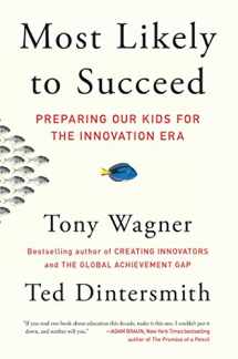 9781501104329-1501104322-Most Likely to Succeed: Preparing Our Kids for the Innovation Era