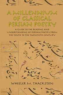 9780936347509-0936347503-A Millennium of Classical Persian Poetry: A Guide to the Reading and Understanding of Persian Poetry from the Tenth to the Twentieth Century