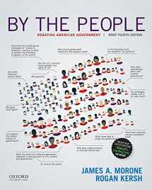 9780190928728-0190928727-By the People: Debating American Government, Brief Edition