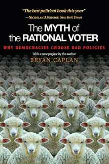 9780691138732-0691138737-The Myth of the Rational Voter: Why Democracies Choose Bad Policies - New Edition