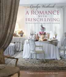 9781782491385-1782491384-A Romance with French Living: Interiors inspired by classic French style