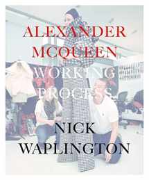 9788862082952-8862082959-Alexander McQueen: Working Process: Photographs by Nick Waplington
