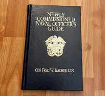 9781591144267-1591144264-Newly Commissioned Naval Officer's Guide (Blue and Gold Professional Series)