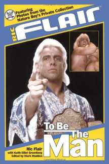 9780743456913-0743456912-Ric Flair: To Be the Man