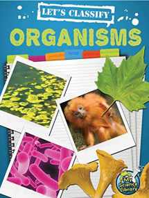 9781618100986-161810098X-Let's Classify Organisms (My Science Library)