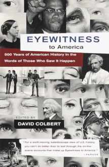 9780679767244-067976724X-Eyewitness to America: 500 Years of American History in the Words of Those Who Saw It Happen