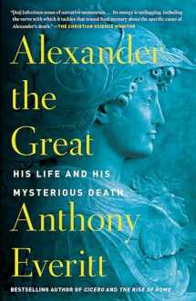 9780425286531-0425286533-Alexander the Great: His Life and His Mysterious Death