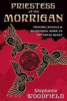 9780738766652-0738766658-Priestess of The Morrigan: Prayers, Rituals & Devotional Work to the Great Queen