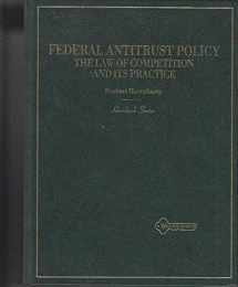 9780314033444-0314033440-Federal Antitrust Policy: The Law of Competition and Its Practice (American Casebook)