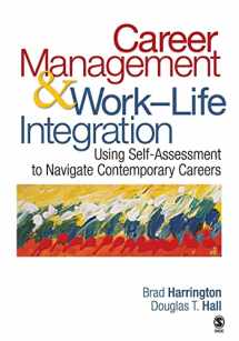 9781412937450-1412937450-Career Management & Work-Life Integration: Using Self-Assessment to Navigate Contemporary Careers