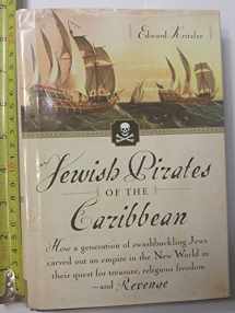 9780385513982-0385513984-Jewish Pirates of the Caribbean: How a Generation of Swashbuckling Jews Carved Out an Empire in the New World in Their Quest for Treasure, Religious Freedom--and Revenge