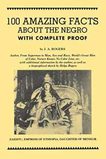 9780960229475-0960229477-100 Amazing Facts About the Negro with Complete Proof: A Short Cut to The World History of The Negro