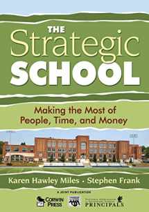 9781412904179-141290417X-The Strategic School: Making the Most of People, Time, and Money (Leadership for Learning Series)
