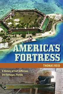 9780813030197-0813030196-America's Fortress: A History of Fort Jefferson, Dry Tortugas, Florida (Florida History and Culture)