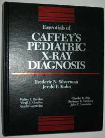 9780815176848-0815176848-Essentials of Caffey's Pediatric X-Ray Diagnosis