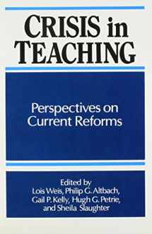9780887068201-0887068200-Crisis in Teaching: Perspectives on Current Reforms (Frontiers in Education Series)