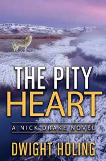 9780999146873-0999146874-The Pity Heart (The Nick Drake Mysteries)