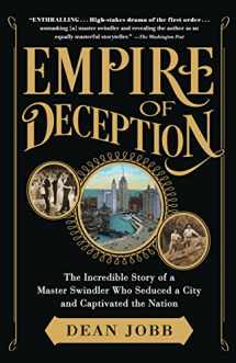 9781616205355-1616205350-Empire of Deception: The Incredible Story of a Master Swindler Who Seduced a City and Captivated the Nation