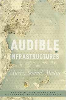 9780190932640-0190932643-Audible Infrastructures (Critical Conjunctures in Music and Sound)