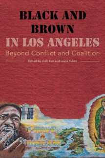 9780520275607-0520275608-Black and Brown in Los Angeles: Beyond Conflict and Coalition