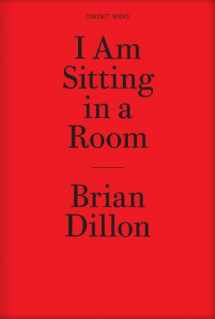 9781932698541-193269854X-I Am Sitting in a Room (Twenty-Four Hour Books)