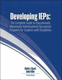9781792411397-1792411391-Developing IEPs: The Complete Guide to Educationally Meaningful Individualized Educational Programs for Students with Disabilities