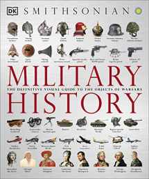 9781465436085-1465436081-Military History: The Definitive Visual Guide to the Objects of Warfare (DK Definitive Visual Histories)