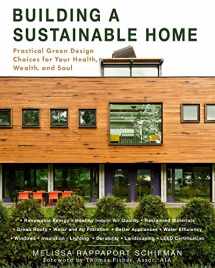 9781510733442-1510733442-Building a Sustainable Home: Practical Green Design Choices for Your Health, Wealth, and Soul