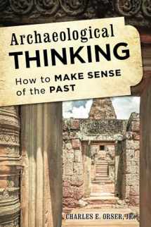 9781442226982-1442226986-Archaeological Thinking: How to Make Sense of the Past