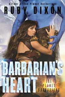 9781539557340-1539557340-Barbarian's Heart: A SciFi Alien Romance (Ice Planet Barbarians)
