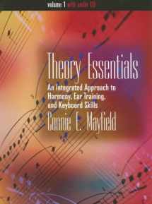 9780534572310-0534572316-Theory Essentials, Volume I (with Audio CD): An Integrated Approach to Harmony, Ear Training, and Keyboard Skills