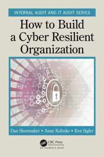 9781138558199-1138558192-How to Build a Cyber-Resilient Organization (Security, Audit and Leadership Series)