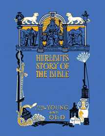 9781789431704-1789431700-Hurlbut's Story of the Bible, Unabridged and Fully Illustrated in Bw