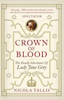 9781782438670-178243867X-Crown of Blood: The Deadly Inheritance of Lady Jane Grey