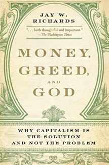 9780061900570-0061900575-Money, Greed, and God: Why Capitalism Is the Solution and Not the Problem