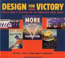 9781568981406-1568981406-Design for Victory: World War II Posters on the American Home Front