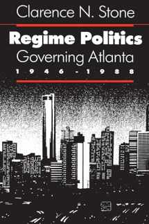 9780700604166-0700604162-Regime Politics: Governing Atlanta, 1946-1988