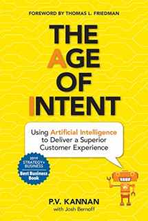 9781643072401-1643072404-The Age of Intent: Using Artificial Intelligence to Deliver a Superior Customer Experience