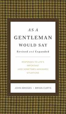 9781401604691-1401604692-As a Gentleman Would Say Revised and Expanded: Responses to Life's Important (and Sometimes Awkward) Situations (The GentleManners Series)