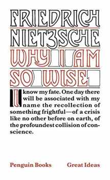 9780143036340-0143036343-Why I Am So Wise (Penguin Great Ideas)