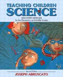 9780205463664-0205463665-Teaching Children Science: Discovery Methods for the Elementary and Middle Grades, MyLabSchool Edition (2nd Edition)