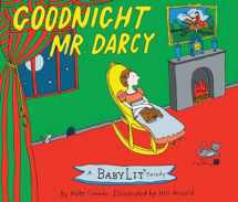 9781423636700-1423636708-Goodnight Mr. Darcy: A BabyLit® Parody Picture Book