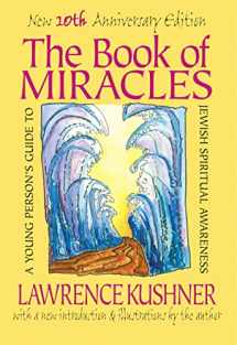 9781683363460-1683363469-The Book of Miracles: A Young Person's Guide to Jewish Spiritual Awareness