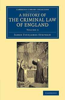 9781108060745-1108060749-A History of the Criminal Law of England (Cambridge Library Collection - British and Irish History, 19th Century) (Volume 3)