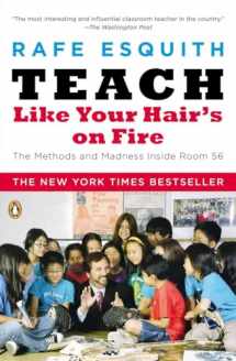 9780143112860-0143112864-Teach Like Your Hair's on Fire: The Methods and Madness Inside Room 56