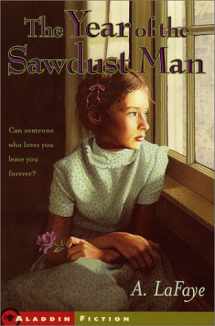 9780689831065-0689831064-The Year of the Sawdust Man (Aladdin Fiction)